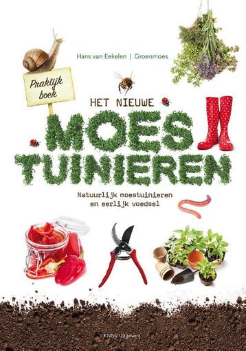 Het nieuwe moestuinieren 9789050116060 Hans van Eekelen, Verzenden, Hans van Eekelen