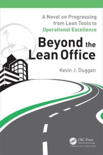 Beyond the Lean Office 9781498712484 Kevin J. Duggan, Verzenden, Zo goed als nieuw, Kevin J. Duggan
