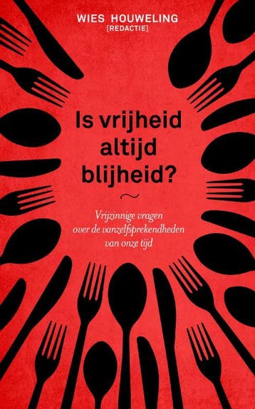 Is vrijheid altijd blijheid? 9789043529419 Wies Houweling, Verzenden, Gelezen, Wies Houweling