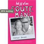 Heb jij al een foute man? 9789022999356 Esther Jacobs, Verzenden, Gelezen, Esther Jacobs