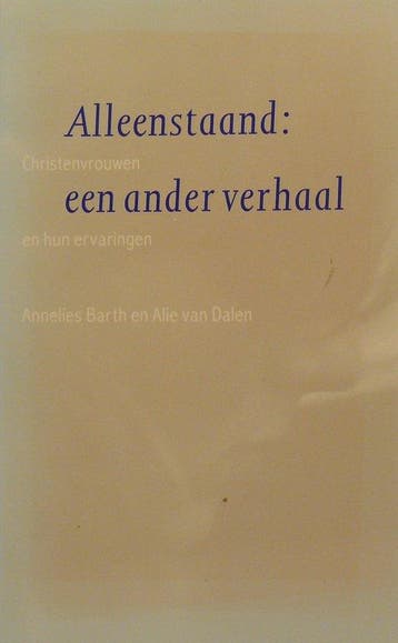 Alleenstaand: een ander verhaal 9789029711951 Annelies Barth, Verzenden, Annelies Barth