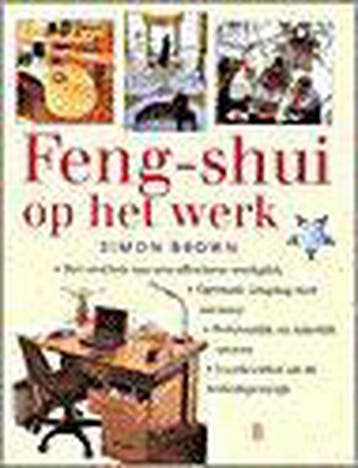FENG-SHUI OP HET WERK 9789024604692 Sandra Brown, Livres, Verzenden, Sandra Brown