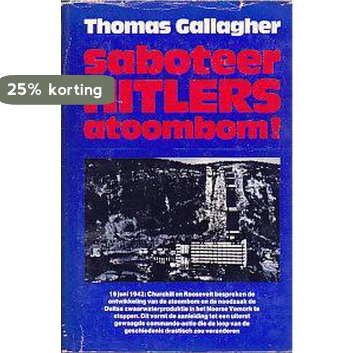 Saboteer Hitlers atoombom 9789031898114 Gallagher, Livres, Livres Autre, Envoi