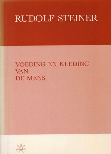 Voeding en kleding van de mens - Rudolf Steiner - 9789050640, Verzenden