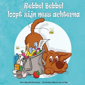 Rebbel Bebbel loopt zijn neus achterna / Rebbel Books / 2, Verzenden, Zo goed als nieuw, Mariska Kooijman