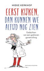 Eerst kijken, dan kunnen we altijd nog zien 9789464040784, Verzenden, Zo goed als nieuw, Mieke Kerkhof
