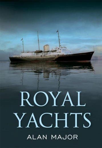 Royal Yachts 9781445657844 Alan Major, Verzenden, Alan Major