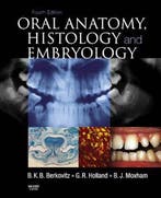 Oral Anatomy, Histology and Embryology 9780723434115, Boeken, Verzenden, Gelezen, Barry K.B Berkovitz