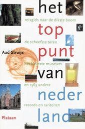 Het toppunt van Nederland 9789058073419 Aad Struijs, Verzenden, Gelezen, Aad Struijs