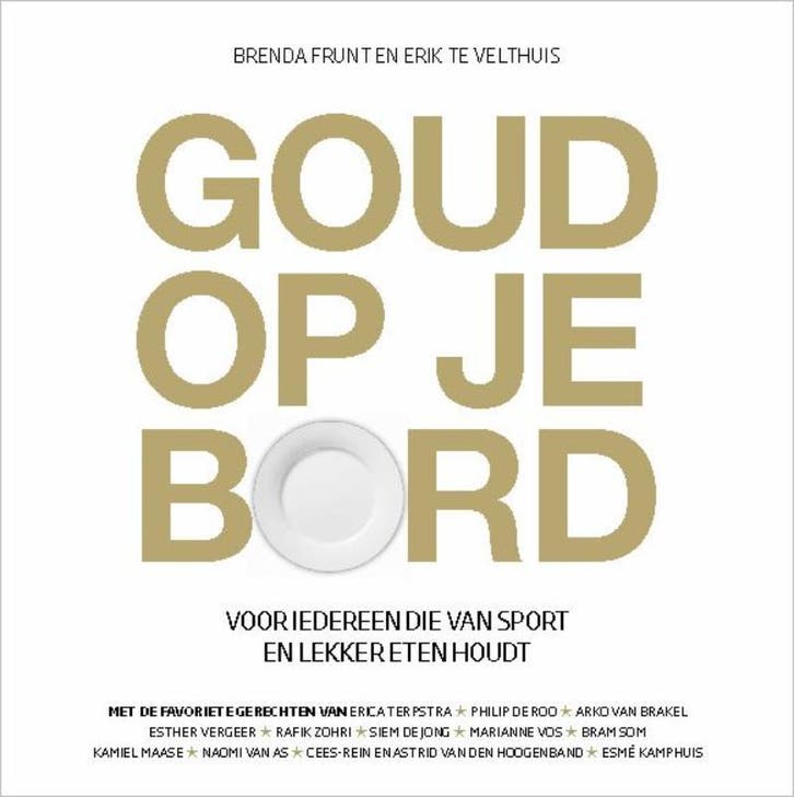 Goud Op Je Bord | Brenda Frunt & Erik te Velthuis & Janeke d, Livres, Livres Autre, Envoi