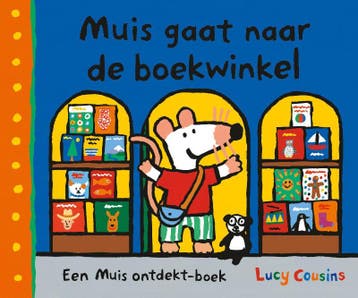 Muis gaat naar de boekwinkel / Mijn vriendje Muis, Verzenden, Lucy Cousins