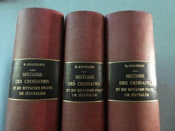 René Grousset - Histoire des Croisades et du Royaume Franc