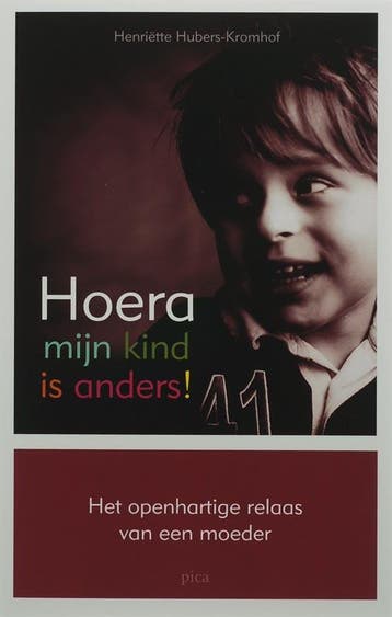 Hoera, Mijn Kind Is Anders! | H. Hubers-Kromhof, Verzenden, Zo goed als nieuw, H. Hubers-Kromhof
