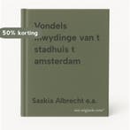 Vondels inwydinge van t stadhuis t amsterdam 9789062835843, Verzenden, Saskia Albrecht e.a.