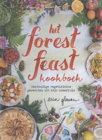 Het forest feast kookboek 9789059566330 Erin Gleeson, Verzenden, Erin Gleeson