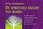 De spirituele kracht van bomen 9789063784072, Verzenden, Petra Sonnenberg