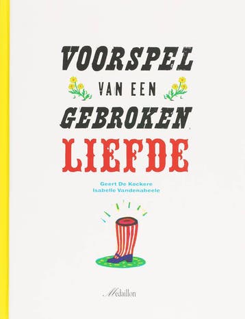 Voorspel van een gebroken liefde / Medaillon 9789058383723, Verzenden, Zo goed als nieuw, Geert De Kockere
