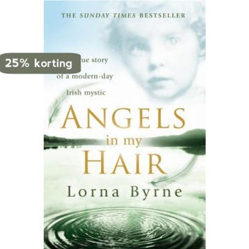 Angels In My Hair 9780099505747 Lorna Byrne, Verzenden, Lorna Byrne