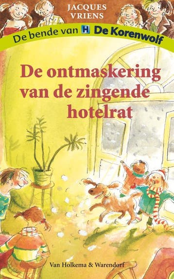 De ontmaskering van de zingende hotelrat / De bende van De, Verzenden, Gelezen, Jacques Vriens