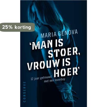 Man is stoer, vrouw is hoer 9789054292975 Maria Genova, Verzenden, Maria Genova