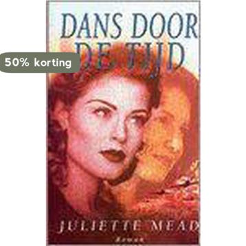 Dans door de tijd 9789032506810 Juliette Mead, Verzenden, Juliette Mead