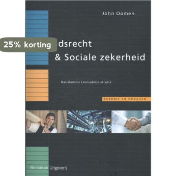 Arbeidsrecht & sociale zekerheid / Theorie en opgaven /, Verzenden, Zo goed als nieuw, John Oomen