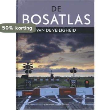 Bosatlas van de veiligheid 9789001119997, Boeken, Verzenden, Zo goed als nieuw
