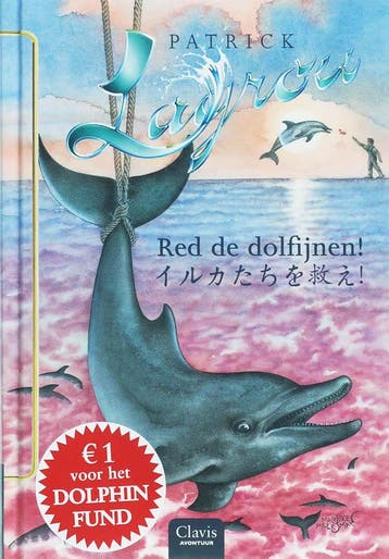 Red de dolfijnen! / Dolfijnenkind / 6 9789044807547, Verzenden, Patrick Lagrou
