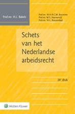 Schets van het Nederlandse arbeidsrecht 9789013163827, Boeken, Verzenden, Zo goed als nieuw, H.L. Bakels