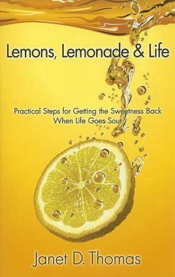 Lemons, Lemonade & Life 9780984026463 Janet D Thomas, Verzenden, Janet D Thomas