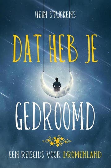 Dat heb je gedroomd 9789492500304 Hein Stufkens, Verzenden, Hein Stufkens