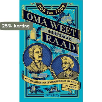 Oma weet -inderdaad- raad 9789044633030 Bob van Toor, Verzenden, Bob van Toor