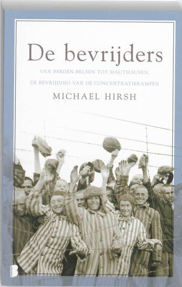De bevrijders 9789022555293 Michael Hirsch, Verzenden, Gelezen, Michael Hirsch