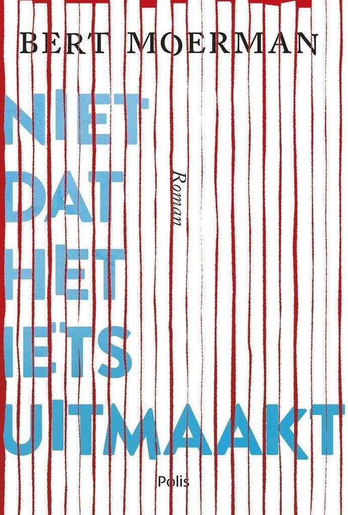 Niet dat het iets uitmaakt 9789463103428 Bert Moerman, Boeken, Romans, Zo goed als nieuw, Verzenden