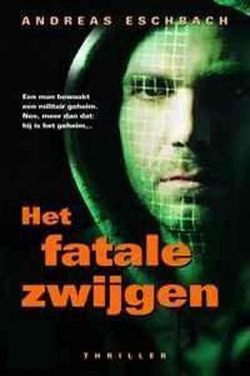 FATALE ZWIJGEN 9789061122227 Andreas Eschbach, Verzenden, Gelezen, Andreas Eschbach