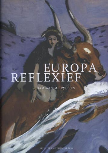 Europa Reflexief | Nieuw, Verzenden, Nieuw, Damiaan Meuwissen; Jeroen Buve; Sybrand Buve