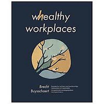 Whealthy workplaces 9789463888738 Brecht Buysschaert, Verzenden, Zo goed als nieuw, Brecht Buysschaert