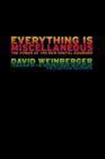 Everything is Miscellaneous 9780805080438 David Weinberger, Verzenden, Zo goed als nieuw, David Weinberger