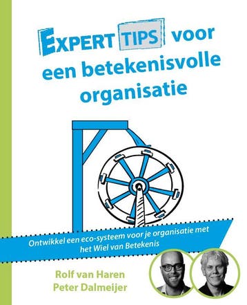 Experttips voor een betekenisvolle organisatie / Experttips, Verzenden, Peter Dalmeijer