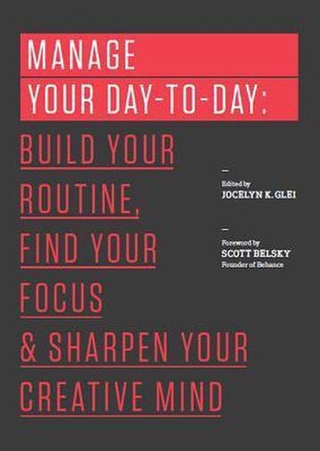 Manage Your Day To Day 9781477800676, Verzenden, Gelezen, Jocelyn K. Glei (Editor)
