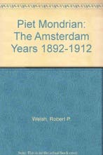PIET MONDRIAAN: THE AMSTERDAM YEARS 9789068680898 R. Welsh, Verzenden, Gelezen, R. Welsh