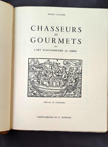 VAULTIER (Roger). - Chasseurs et gourmets - 1951