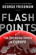 Flash Points 9780385539722 George Friedman, Verzenden, Gelezen, George Friedman