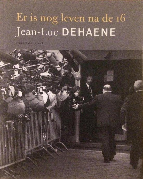 Er is nog leven na de 16 9789056174118 J.L. Dehaene, Livres, Politique & Société, Envoi