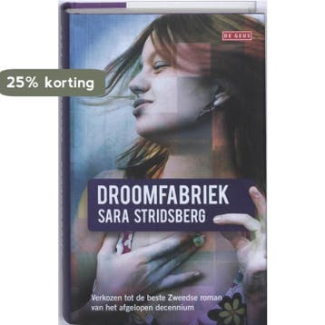 Droomfabriek 9789044512496 Sara Stridsberg, Verzenden, Sara Stridsberg