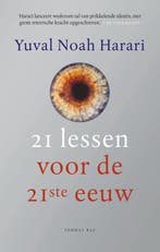 21 lessen voor de 21ste eeuw 9789400410046 Yuval Noah Harari, Boeken, Verzenden, Zo goed als nieuw, Yuval Noah Harari