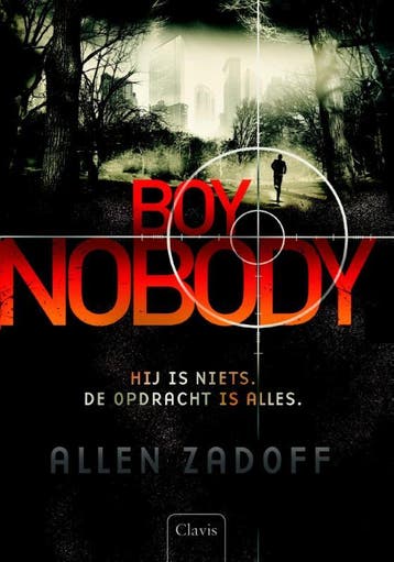 Boy Nobody / Boy Nobody / 1 9789044819489 Allen Zadoff, Verzenden, Allen Zadoff