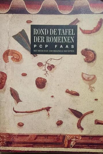 Rond de tafel der Romeinen / Koken in de wereld P.C.P. Faas, Verzenden, P.C.P. Faas