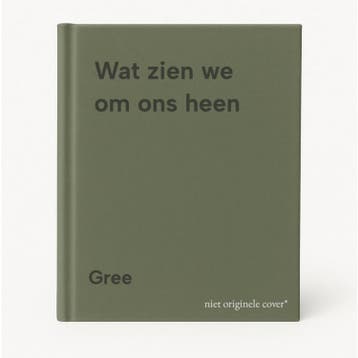 Wat zien we om ons heen 9789030350101 Gree, Verzenden, Gelezen, Gree