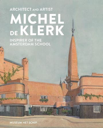 Architect And Artist Michel De Klerk | Nieuw, Verzenden, Nieuw, Ton Heijdra; Alice Roegholt
